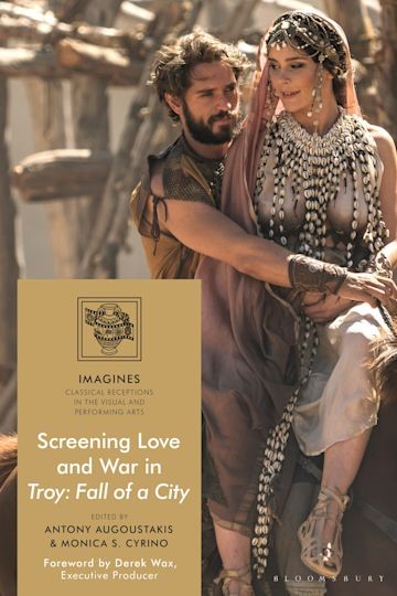 Book cover of, "Screening Love and War in Troy: Fall of a City"