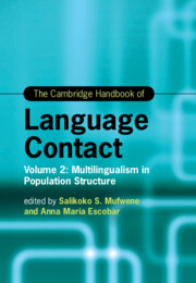 The Cambridge Handbook of Language Contact Volume 2: Multilingualism in Population Structure