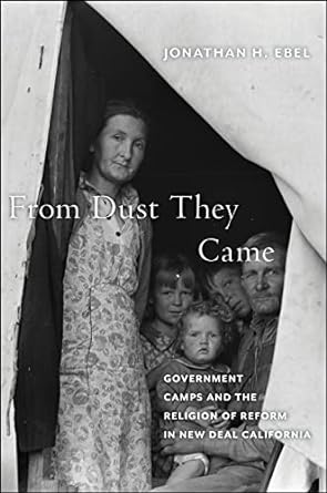 "From Dust They Came: Government Camps and the Religion of Reform in New Deal California" book cover