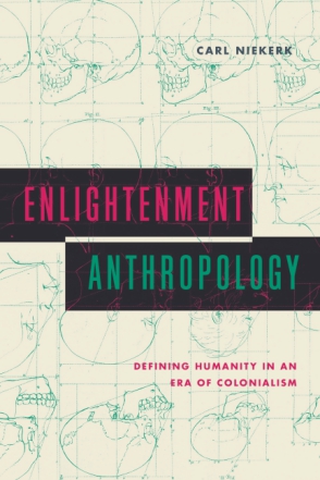 Book cover for, "Enlightenment Anthropology: Defining Humanity in an Era of Colonialism"
