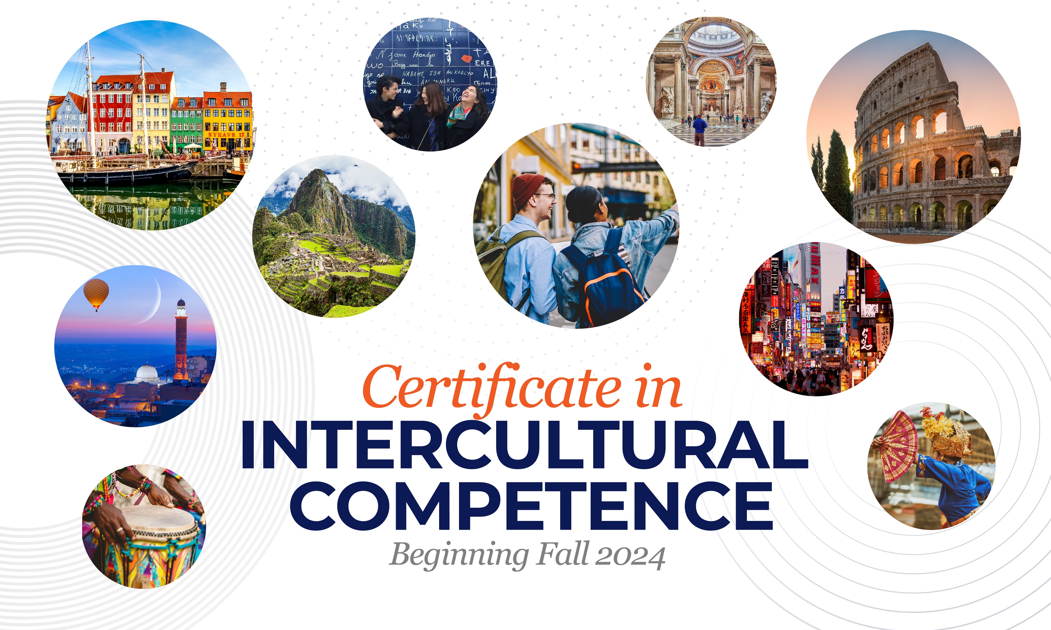 Bubbles with international landmarks with the text, "Certificate in Intercultural Competence: Beginning Fall 2024"