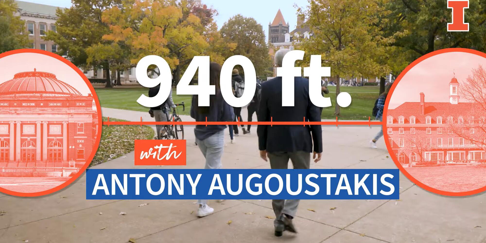 Image of a student and professor walking on the Quad with the text 940 feet with Antony Augoustakis 