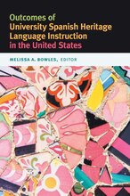 Cover for book, "Outcomes of University Spanish Heritage Language Instruction in the United States"