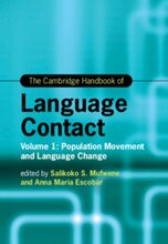 The Cambridge Handbook of Language Contact Volume 1: Population Movement and Language Change