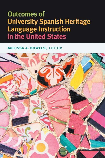 Cover for book, "Outcomes of University Spanish Heritage Language Instruction in the United States"