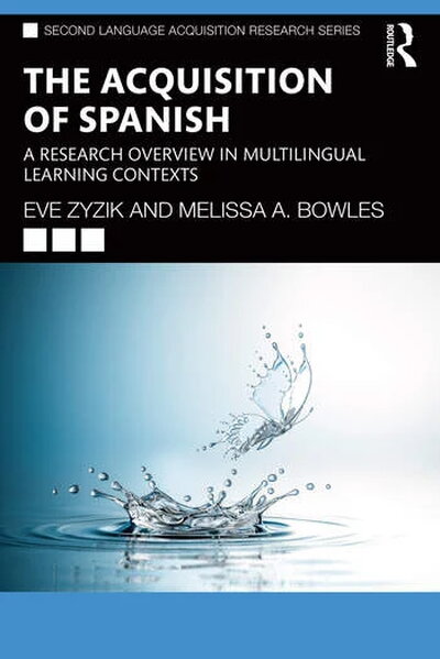 Book cover for "The Acquisition of Spanish: A Research Overview in Multilingual Learning Contexts"