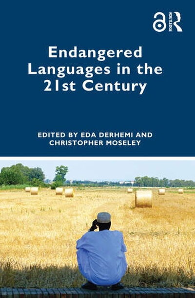 Book cover for, "Endangered Languages in the 21st Century" by Eda Derhemi
