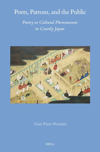 Book cover for "Poets, Patrons, and the Public: Poetry as Cultural Phenomenon in Courtly Japan"