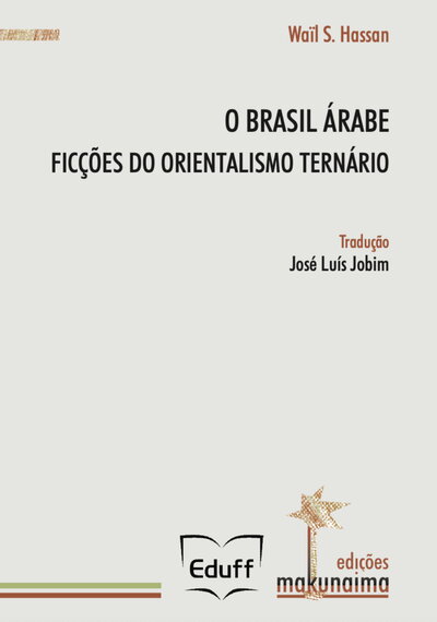 Book cover for Wail Hassan's "O Brasil Arabe"